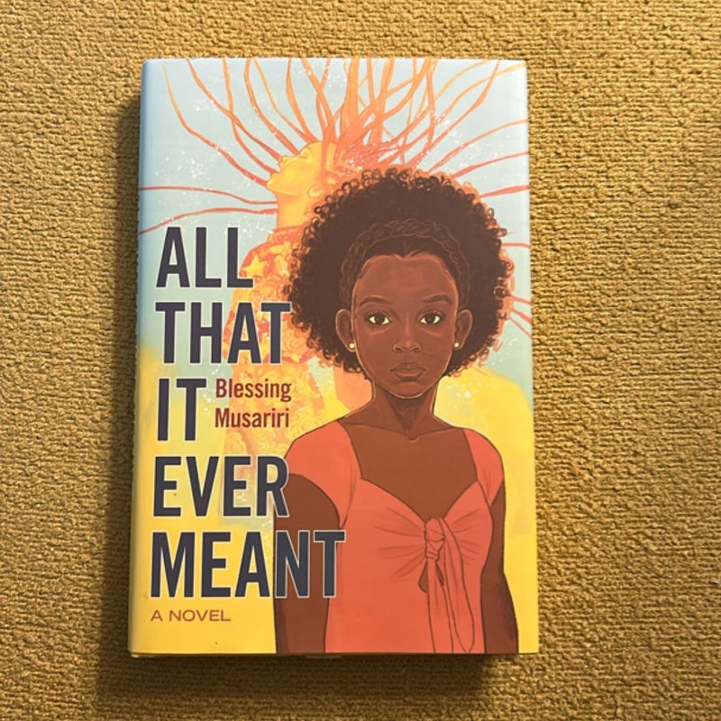All That It Ever Meant