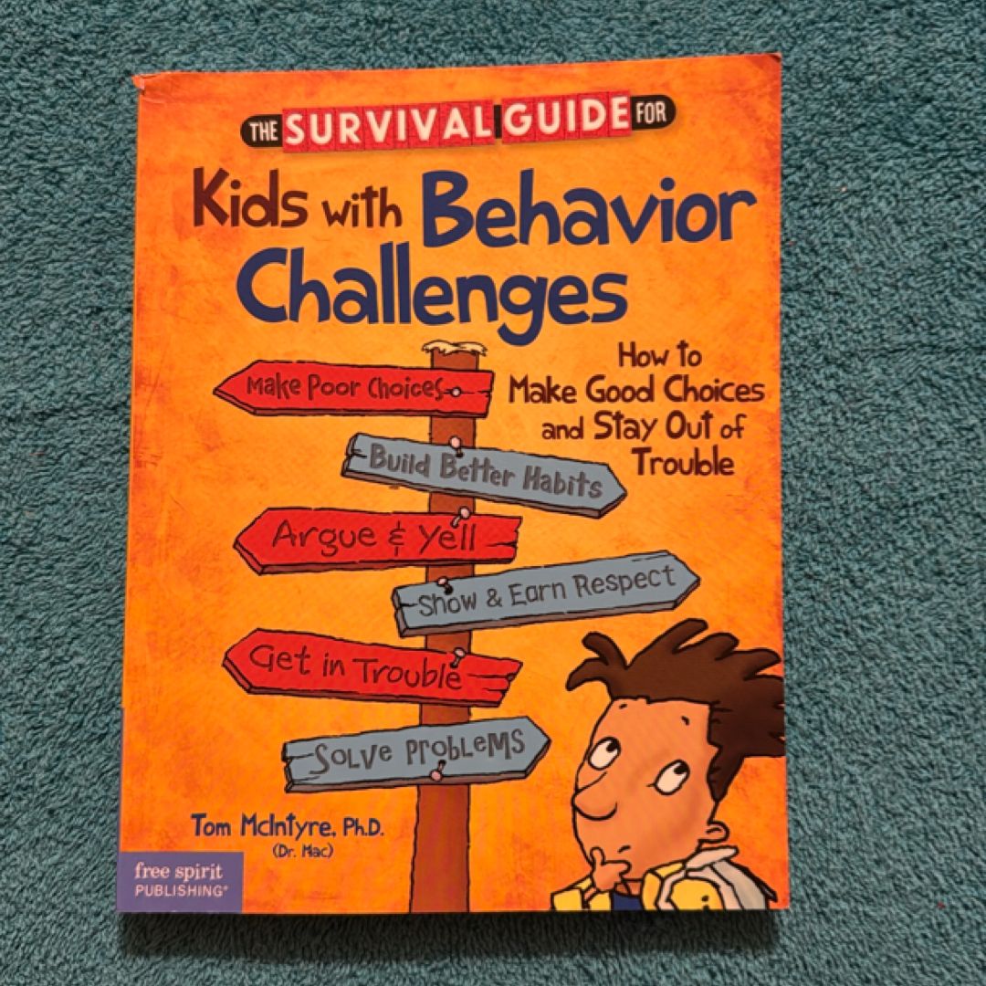 The Survival Guide for Kids with Behavior Challenges