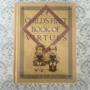 A Child's First Book of Virtues