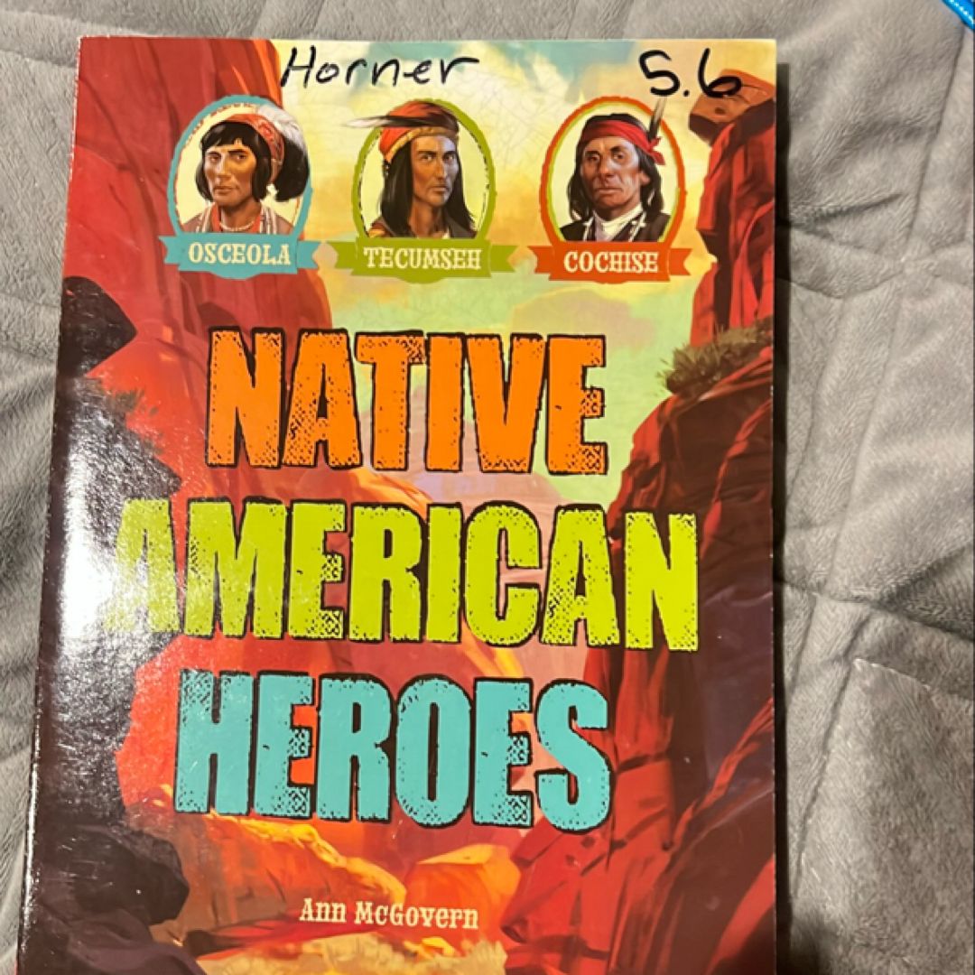 Native American Heroes: Osceola, Tecumseh and Cochise