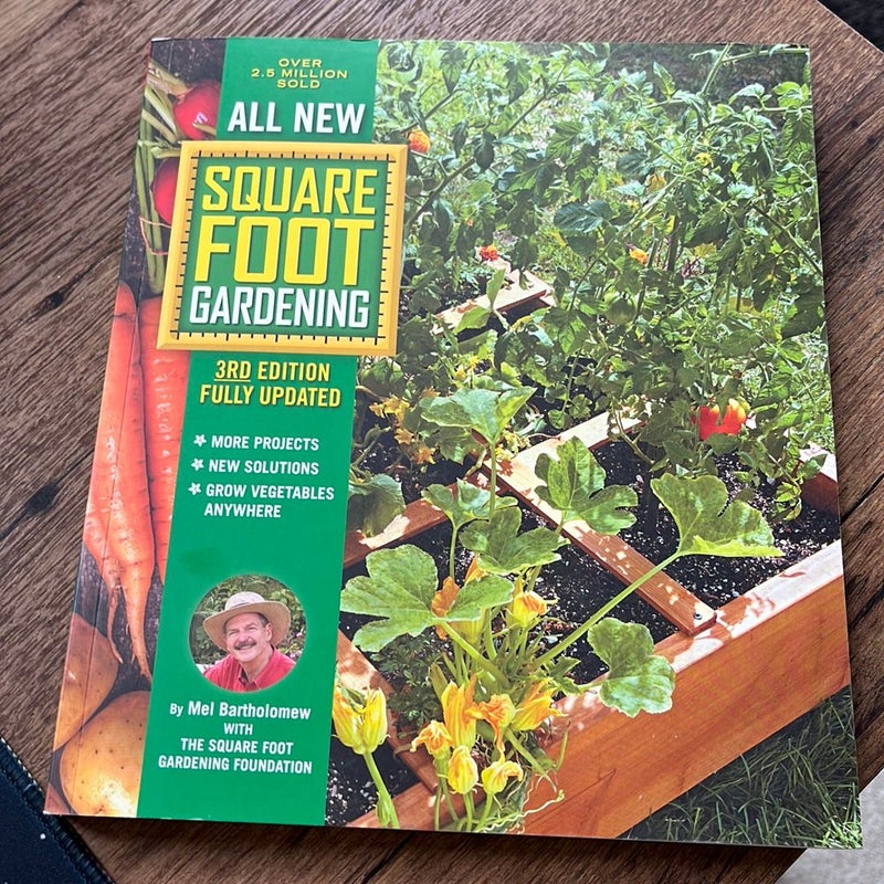 All New Square Foot Gardening, 3rd Edition, Fully Updated