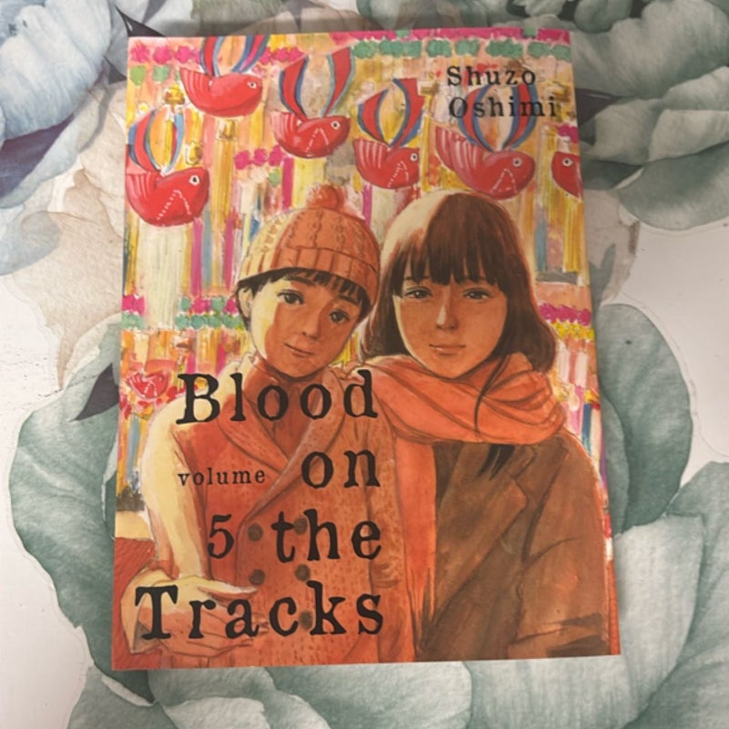 Blood on the Tracks vol 5