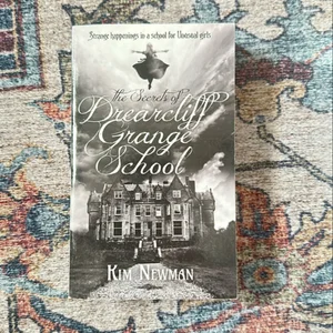 The Secrets of Drearcliff Grange School