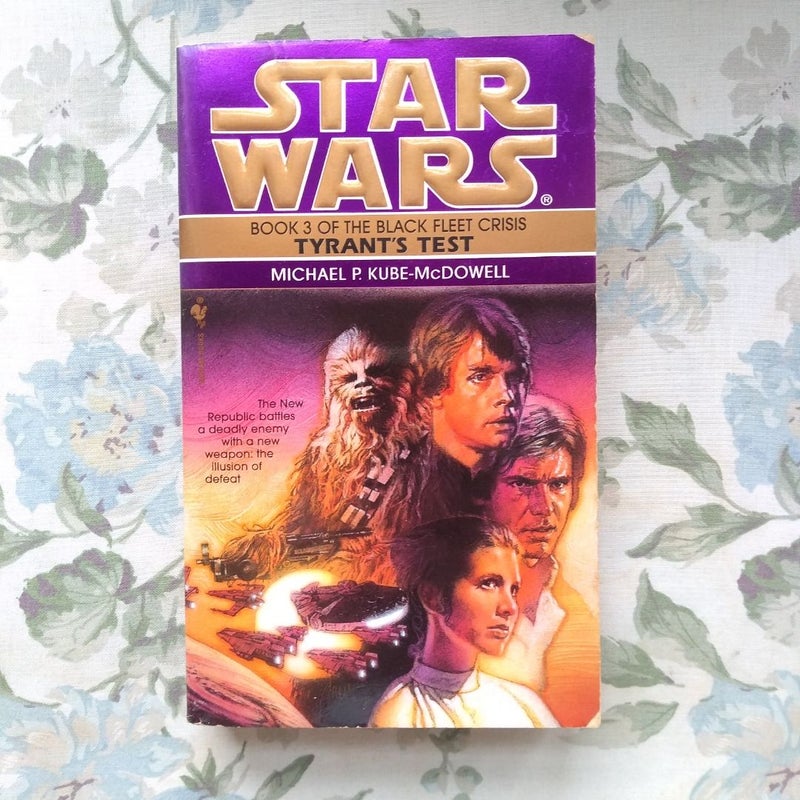 Tyrant's Test: Star Wars Legends (the Black Fleet Crisis)