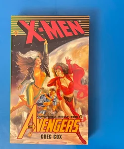 X-Men the avengers, gamma quest trilogy book 2 X-Men the avengers, gamma quest trilogy book 2