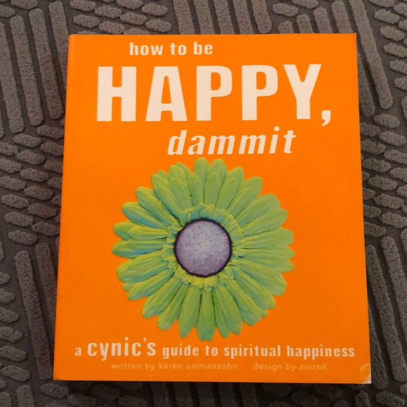 How to Be Happy, Dammit