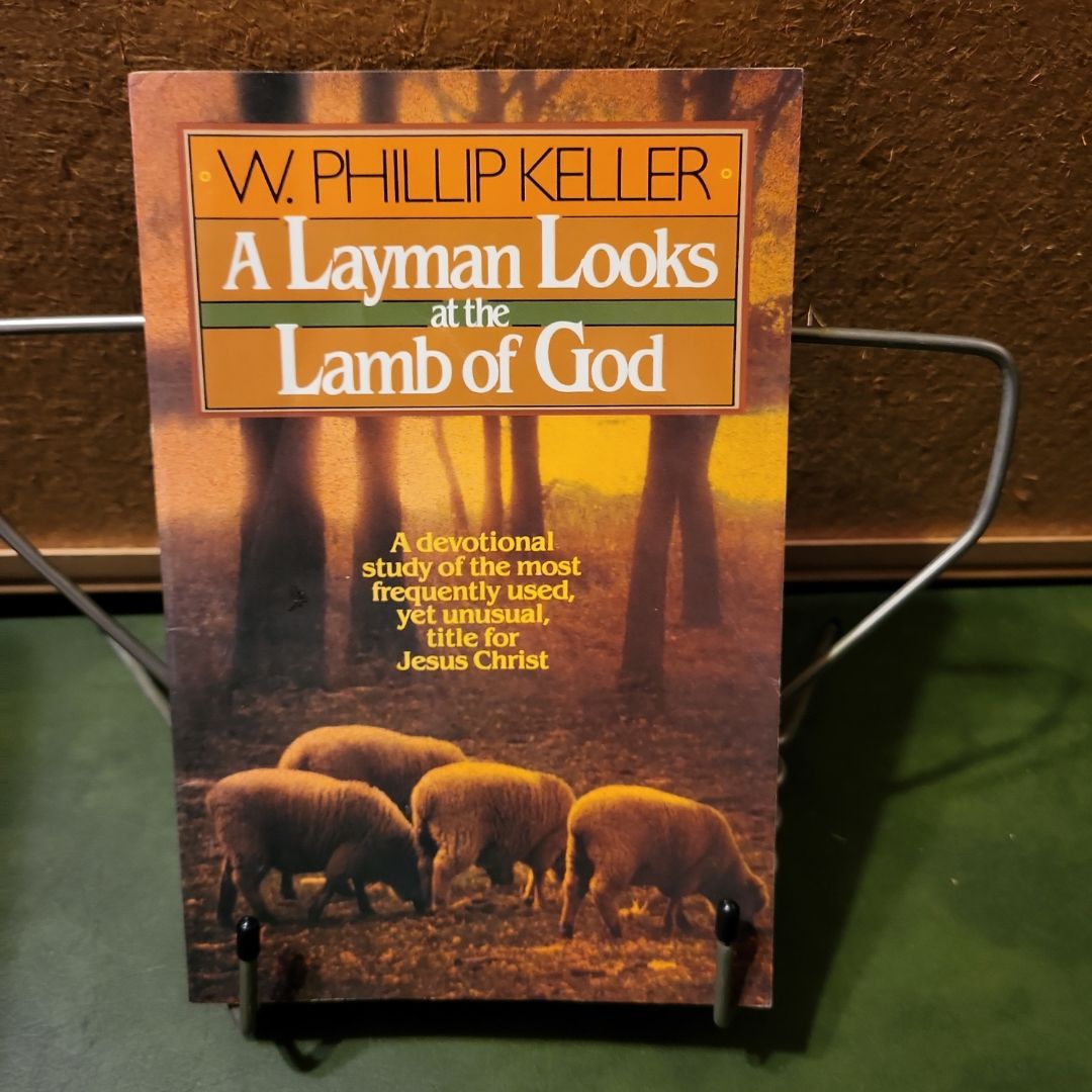 A Layman Looks at the Lamb of God