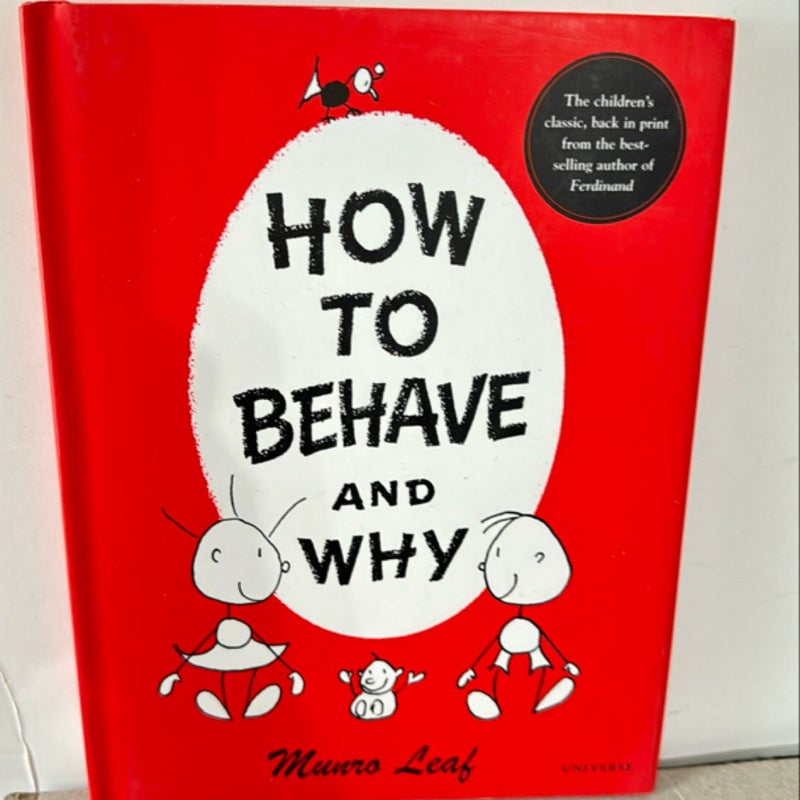 How to Behave and Why