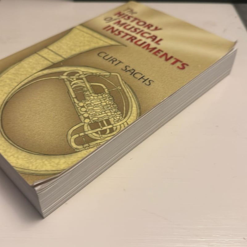 The History of Musical Instruments by Curt Sachs