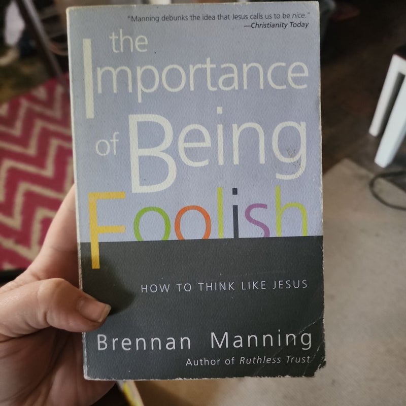 The Importance of Being Foolish