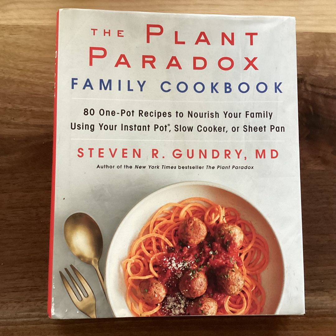 The Plant Paradox Family Cookbook