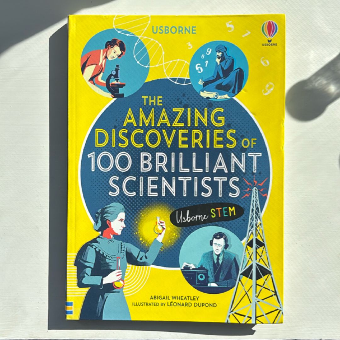 The Amazing Discoveries of 100 Brilliant Scientists