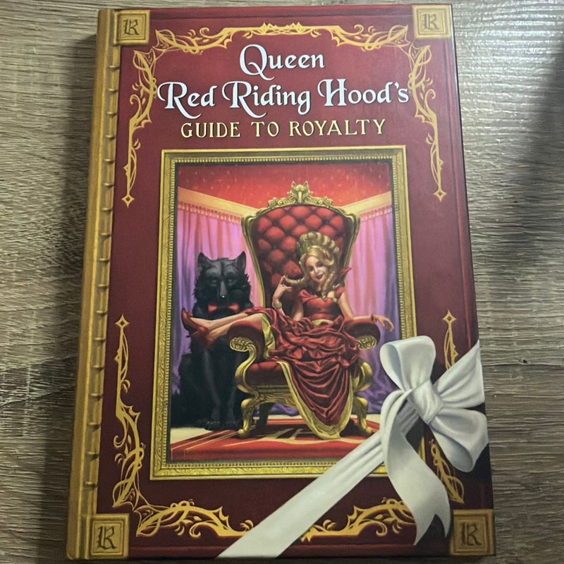 Queen Red Riding Hoods Guid To Royalty