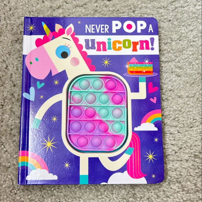 Never Pop a Unicorn!