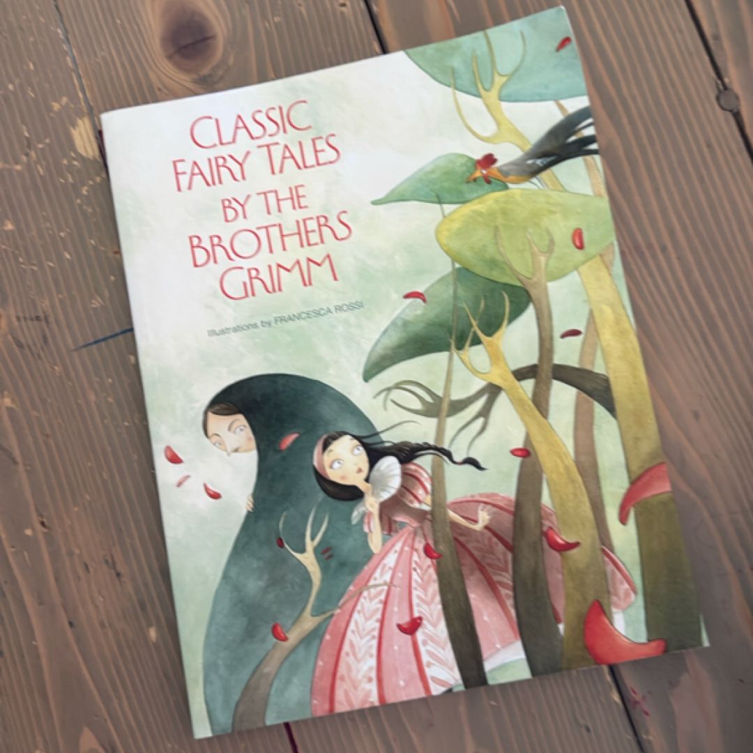 Classic Fairy Tales by The Brothers Grimm