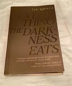 Everything the Darkness Eats