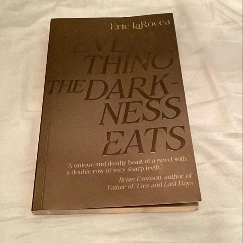 Everything the Darkness Eats