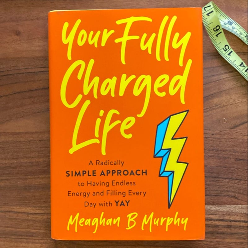 Your Fully Charged Life