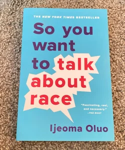 So You Want to Talk about Race