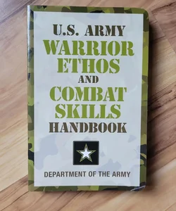 U.S. Army Warrior Ethos and Combat Skills Handbook

