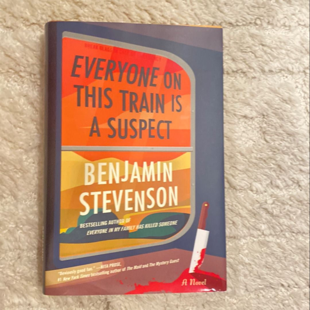 Everyone on This Train Is a Suspect by Benjamin Stevenson, Hardcover ...