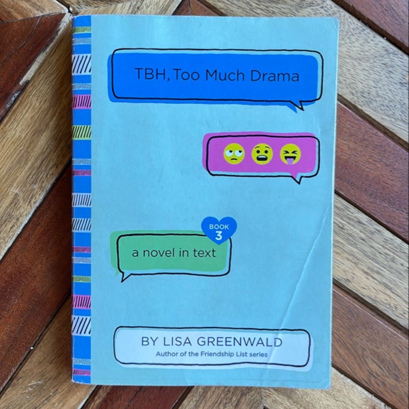 TBH #3: TBH, Too Much Drama