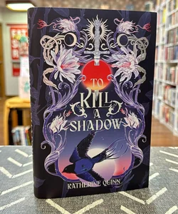 To Kill a Shadow signed Owlcrate edition