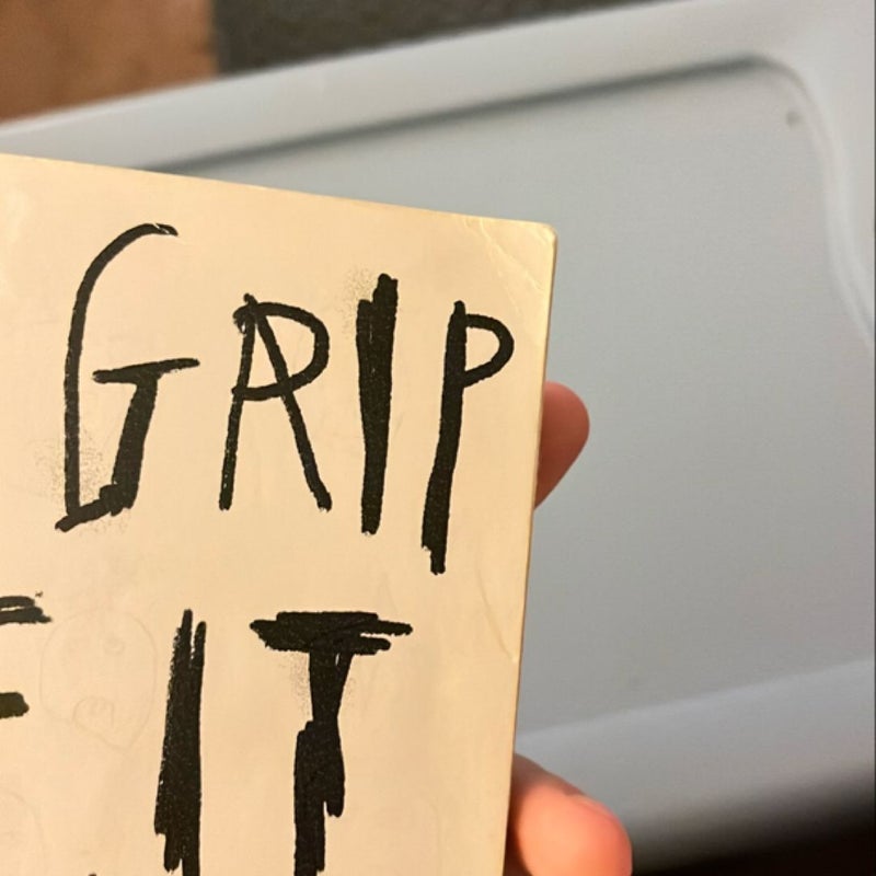 The Grip of It