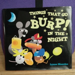 Things That Go Burp! in the Night