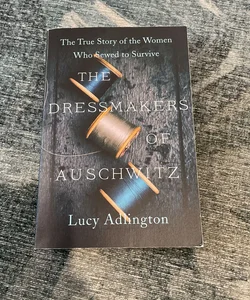 The Dressmakers of Auschwitz