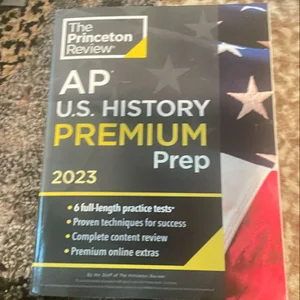 Princeton Review AP U. S. History Premium Prep 2023