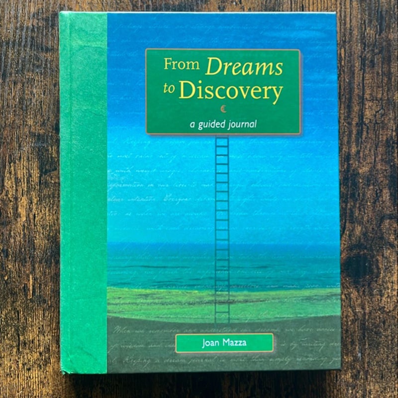 From Dreams to Discovery