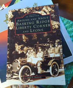Around and about Basking Ridge, Liberty Corner and Lyons