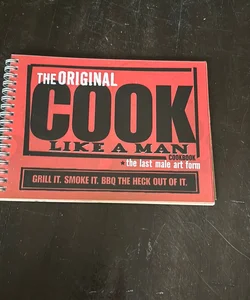 The Original Cook Like a Man