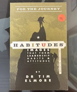 Habitudes for the Journey