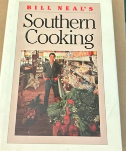 Bill Neal’s Southern Cooking