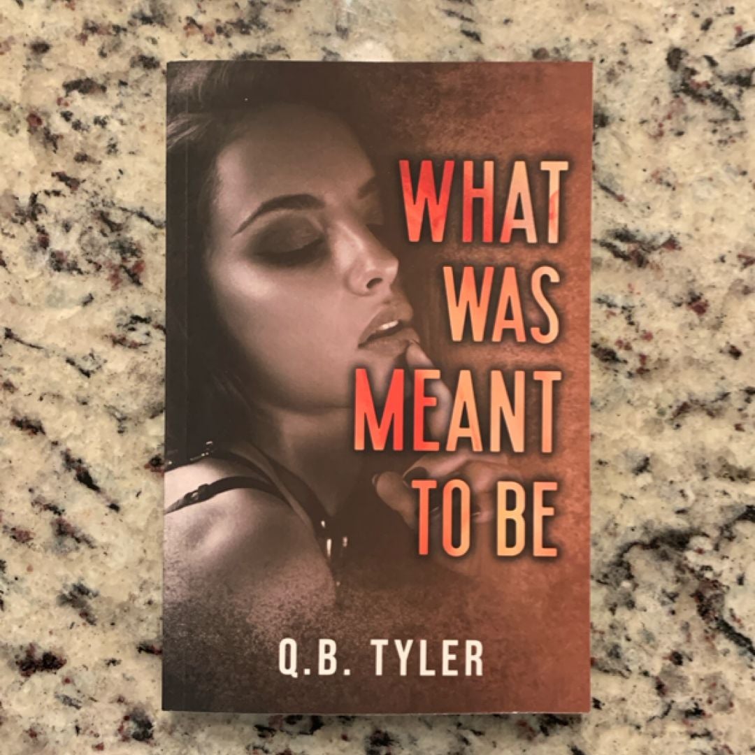 What Was Meant to Be