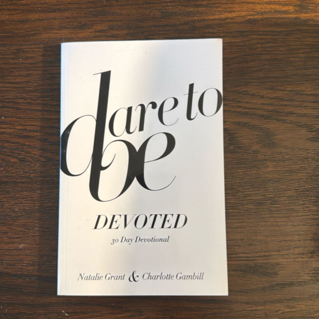 Dare to Be Devoted