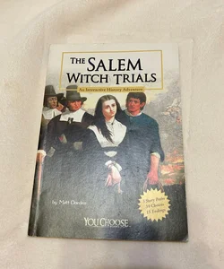 The Salem Witch Trials : An Interactive History Adventure You Choose Paperback