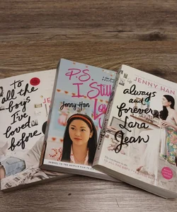 To all the boys ive loved before ,P. S. I Still Love You, always and forever lara jean (all three)
