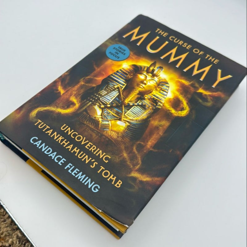 The Curse of the Mummy: Uncovering Tutankhamun's Tomb (Scholastic Focus)