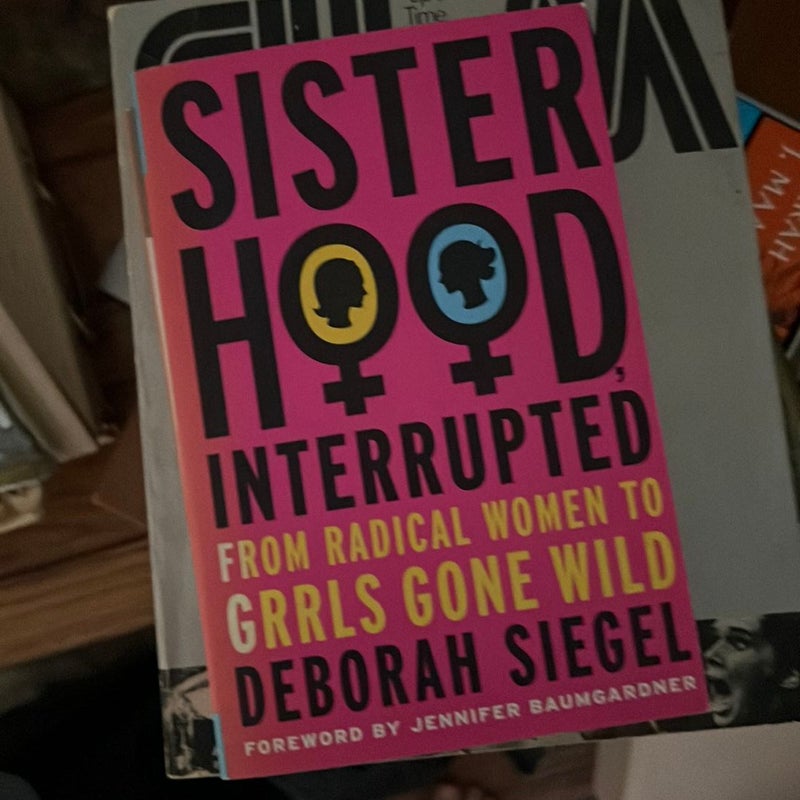 Sisterhood, Interrupted
