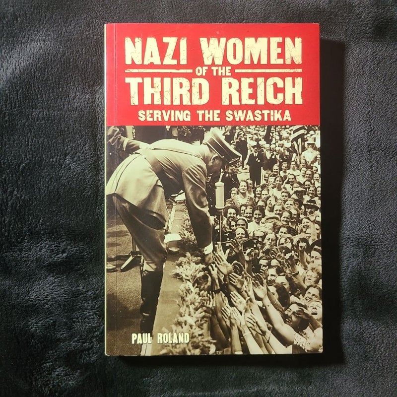 Nazi Women of the Third Reich