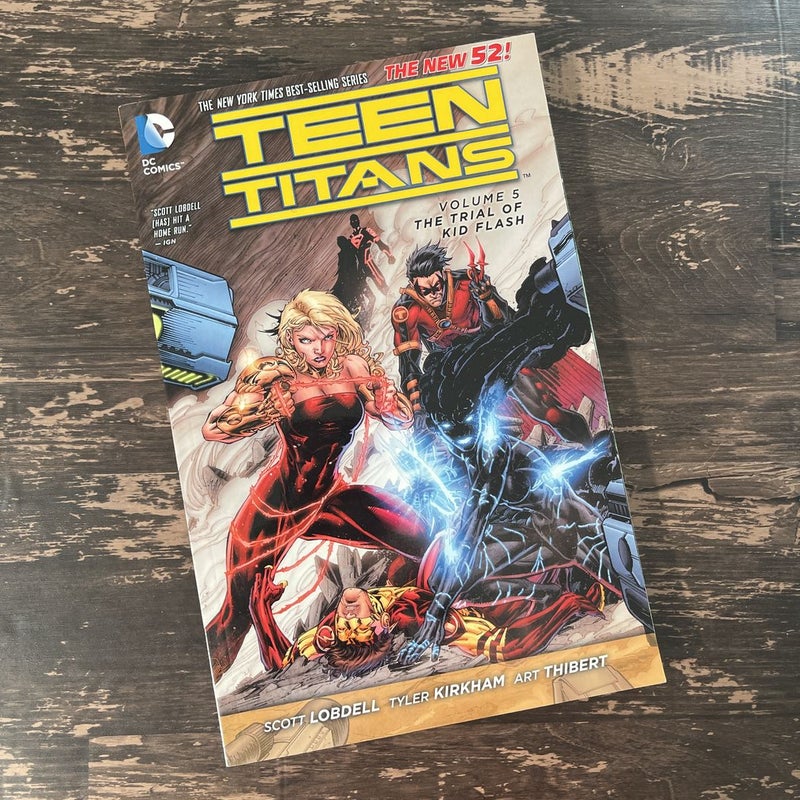 Teen Titans Vol. 5: the Trial of Kid Flash (the New 52)