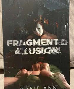 Fragmented Illusions