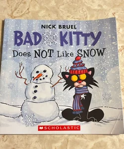 Bad Kitty Does Not Like the Snow 