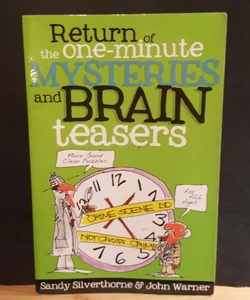 Return of the One-Minute Mysteries and Brain Teasers