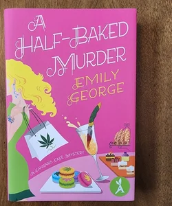 Half-Baked Murder (A Cannabis Cafe Murder)