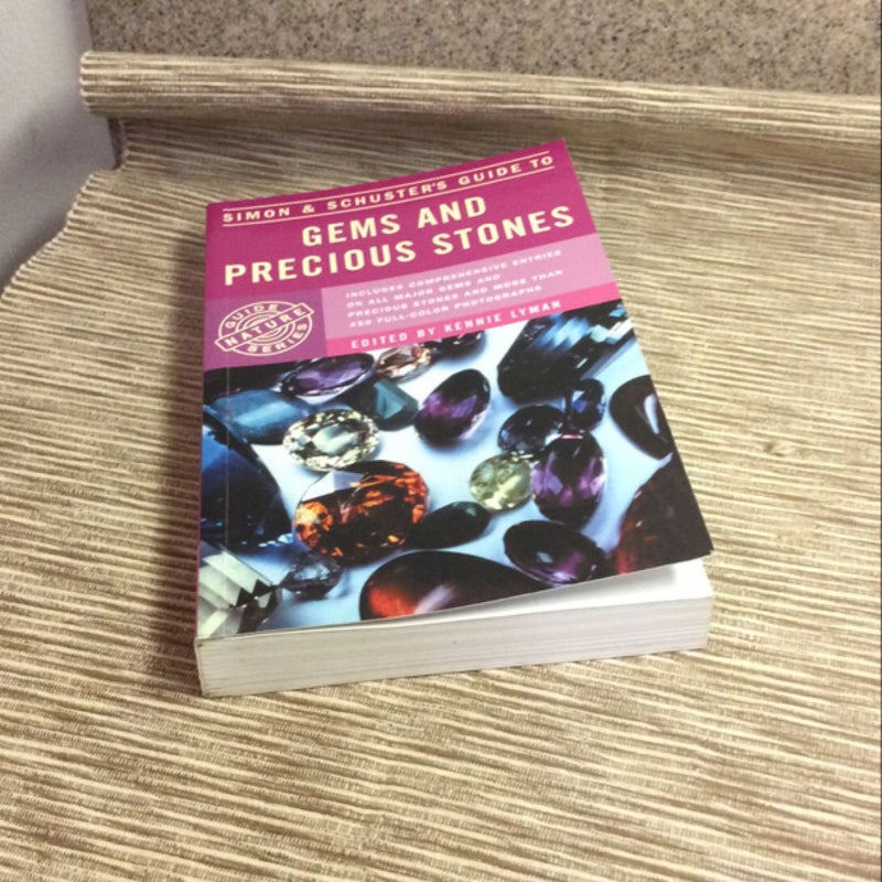 Simon and Schuster's Guide to Gems and Precious Stones