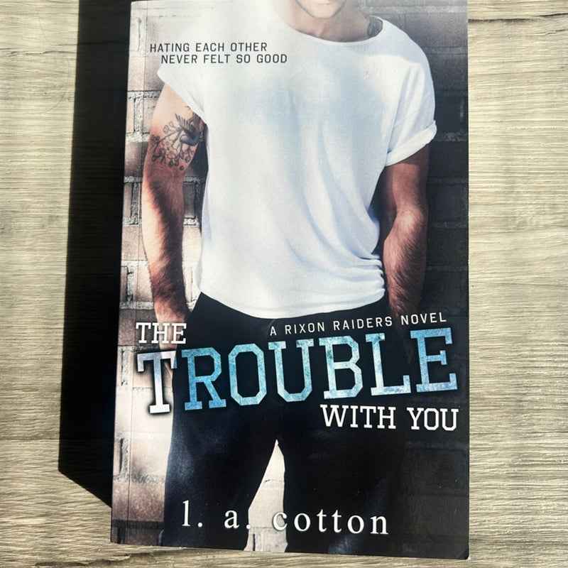 The Trouble with You